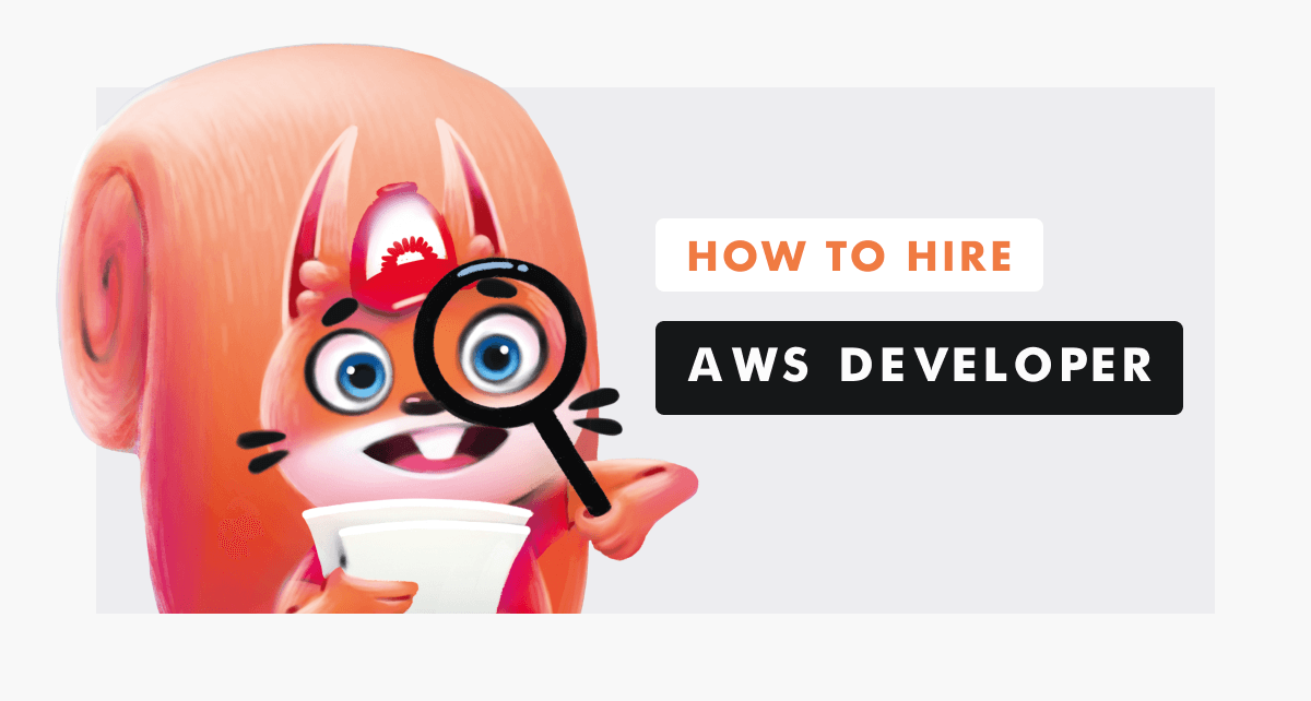 How to Find and Hire a Perfect AWS Developer